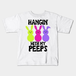 Hangin' With My Peeps Kids T-Shirt